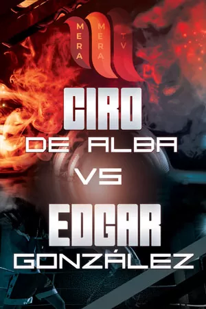 Ciro de Alba vs Edgar González